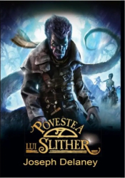 Povestea lui Slither vol.11 - Joseph Delaney 