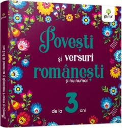 Povesti si versuri romanesti si nu numai pentru 3 ani 