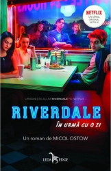 Riverdale. In urma cu o zi Micol Ostow 