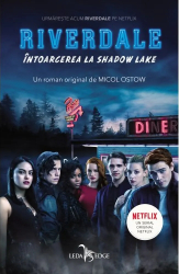 Riverdale Vol. 2 Intoarcerea La Shadow Lake Micol Ostow 