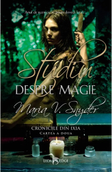 Studiu despre magie vol.2 din Cronicile din Ixia Maria V. Snyder 