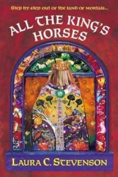 All The Kings Horses - Laura C. Stevenson