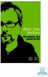 Alte camere alte glasuri de ieri - Alex. Leo Serban