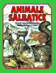 Animale salbatice - Mica enciclopedie