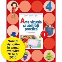 Arte vizuale si abilitati practice. Manual. Clasa a IV-a semestrul I contine CD