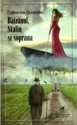 Batranul Stalin si soprana - Catherine Durandin