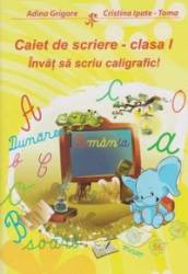 Caiet de scriere - clasa i - invat sa scriu caligrafic