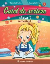 Caiet de scriere. clasa i. semestrul i. dupa manualul art