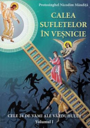 Calea sufletelor in vesnicie Vol.1 - Nicodim Mandita 