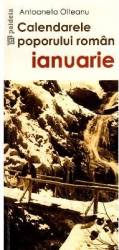 Calendarele poporului roman - Ianuarie - Antoaneta Olteanu 