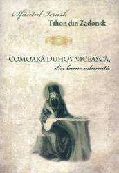 Comoara duhovniceasca din lume adunata - Sfantul Ierarh Tihon din Zadonsk 