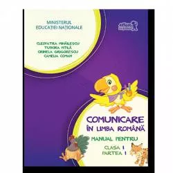 Comunicare in limba romana. Manual pentru clasa I partea I contine CD