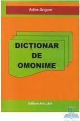 Dictionar de omonime - Adina Grigore 