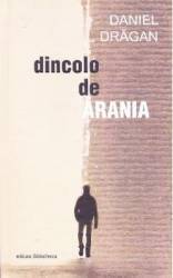 Dincolo de Arania - Daniel Dragan 