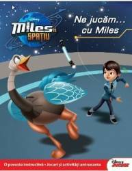 Disney Miles in spatiu - Ne jucam... cu Miles 