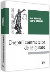 Dreptul contractelor de asigurare - Ioan Macovei Codrin Macovei
