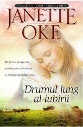 Drumul lung al iubirii - Janette Oke 