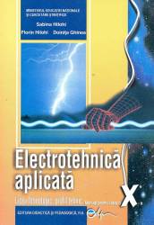 Electrotehnica aplicata manual pentru clasa a X-a. Liceu tehnologic profil tehnic