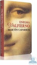 Enigma Valfierno - Martin Caparros 