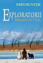 Exploratorii. Vol. 3 Muntele de fum - Erin Hunter 