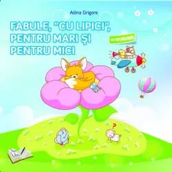 Fabule cu lipici pentru mari si pentru mici