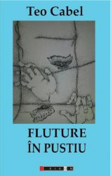 Fluture in pustiu - Teo Cabel