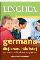 Germana. Dictionarul tau istet german-roman roman-german