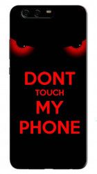 Husa Huawei P10 plus Dont touch my phone 