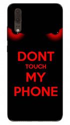 Husa Huawei P20 Dont touch my phone 