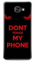 Husa Samsung A7 2016 Dont touch my phone 