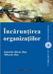 Incaruntirea organizatiilor - Gabriela- Maria Man Mihaela Man 