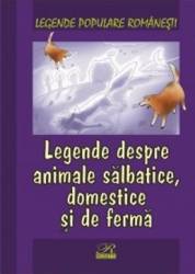 Legende despre animale salbatice Domestice si de ferma - Legende populare romanesti 