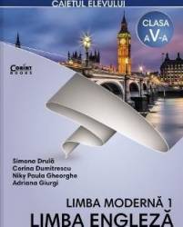 Limba engleza limba moderna 1 - Clasa 5 - Caiet - Simona Drula Corina Dumitrescu 