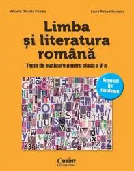 Limba si literatura romana. teste de evaluare pentru clasa a v-a