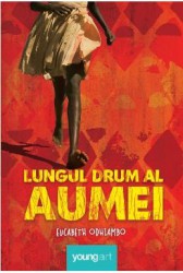 Lungul drum al Aumei - Eucabeth Odhiambo 
