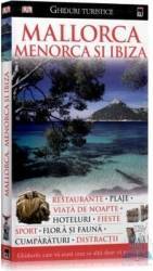 Mallorca Menorca si Ibiza - Ghiduri turistice 
