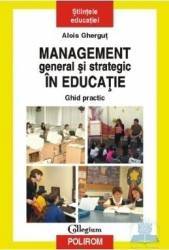 Management general si strategic in educatie - Alois Ghergut 
