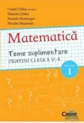 Matematica cls 5 teme suplimenatre semestrul 1 - costel chites daniela chites