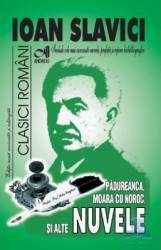 Padureanca Moara cu noroc si alte nuvele - Ioan Slavici 