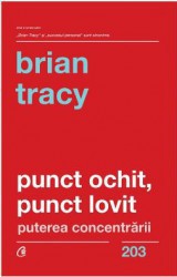 Punct ochit punct lovit - Brian Tracy