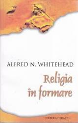 Religia in formare - Alfred N. Whitehead 