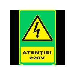 Semn Informativ Fosforescent Atentie 220 de Volti