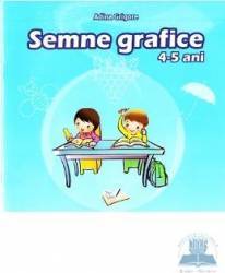 Semne grafice 4-5 ani - Adina Grigore 