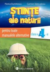 Stiinte ale naturii. clasa a iv-a. pentru toate manualele alternative