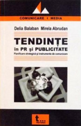 Tendinte in PR si publicitate - Delia Balaban Mirela Abrudan 