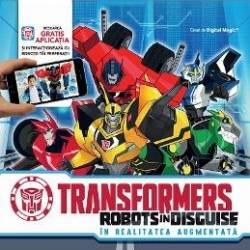 Transformers Robots in disguise. In realitatea augumentata 