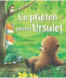 Un prieten pentru ursulet - Steve Smallman