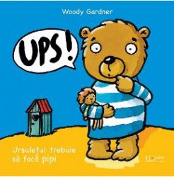 Ups Ursuletul trebuie sa faca pipi - Woody Gardner