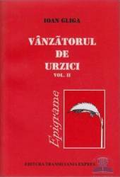 Vanzatorul de urzici vol. II - Ioan Gliga 