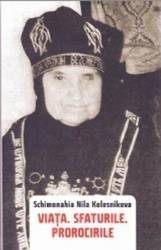 Viata. Sfaturile. Prorocirile - Schimonahia Nila Kolensnikova 